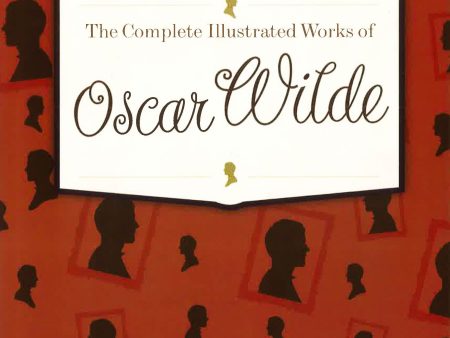 The Complete Illustrated Works Of Oscar Wilde For Cheap