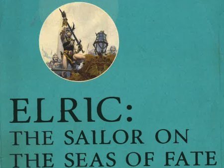 Elric: The Sailor On The Seas Of Fate For Cheap