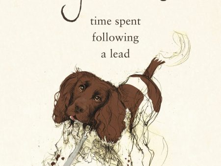 Diary Of A Dog-Walker: Time Spent Following A Lead on Sale