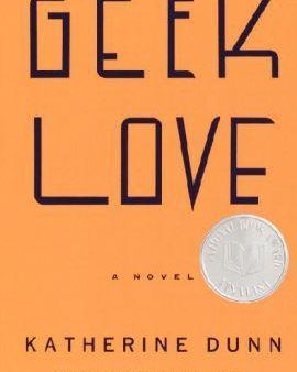 Geek Love: A Novel Hot on Sale