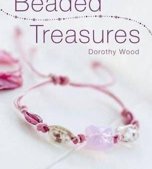 Beaded Treasures: Over 50 Jewellery And Accessory Projects Discount