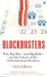 Blockbusters: Why Big Hits - And Big Risks - Are The Future Of The Entertainment Business Online now