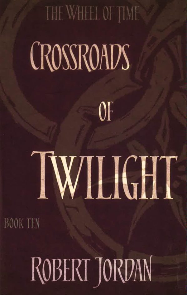 Crossroads Of Twilight: Book 10 Of The Wheel Of Time For Cheap