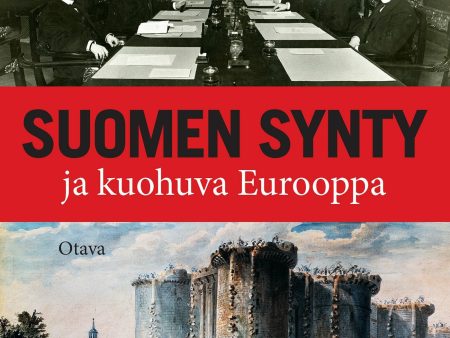 Suomen synty ja kuohuva Eurooppa For Sale