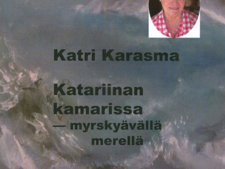 Katariinan kamarissa - myrskyävällä merellä Online Hot Sale