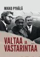 Valtaa ja vastarintaa on Sale