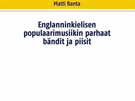 Englanninkielisen populaarimusiikin parhaat bändit ja piisit Online