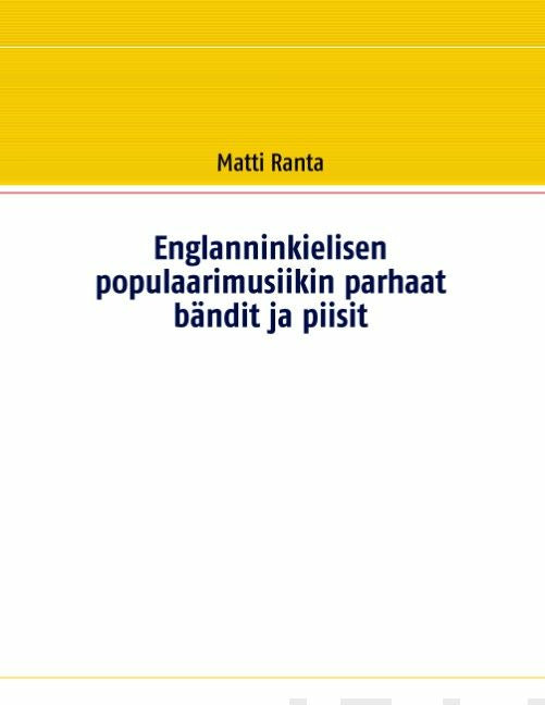 Englanninkielisen populaarimusiikin parhaat bändit ja piisit Online