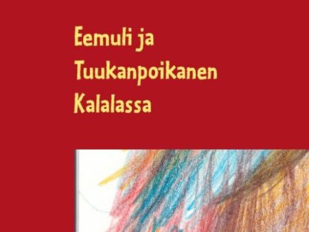 Eemuli ja Tuukanpoikanen Kalalassa Online now