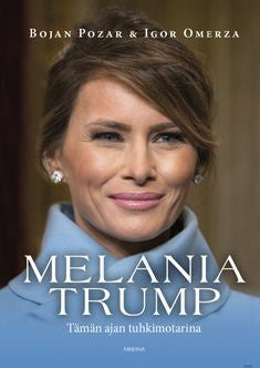 Melania Trump - Tämän ajan tuhkimotarina Online Hot Sale