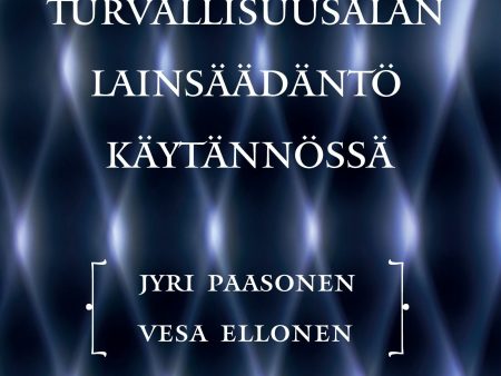 Yksityisen turvallisuusalan lainsäädäntö käytännössä For Discount