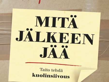 Mitä jälkeen jää - Taito tehdä kuolinsiivous Discount