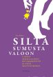 Silta sumusta valoon Online Sale