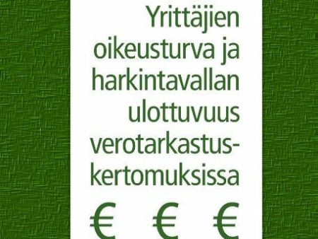 Yrittäjien oikeusturva ja harkintavallan ulottuvuus verotarkastuskertomuksissa Online Sale