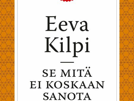 Se mitä ei koskaan sanota Online Hot Sale