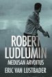 Robert Ludlumin Medusan arvoitus Online Sale