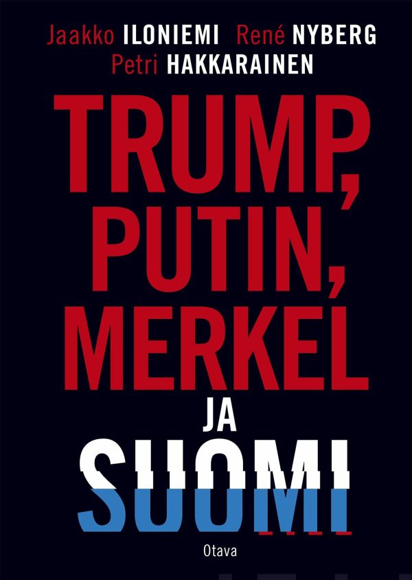 Trump, Putin, Merkel ja Suomi Sale