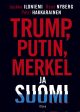 Trump, Putin, Merkel ja Suomi Sale