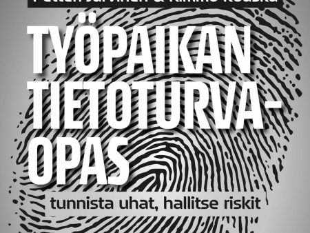 Työpaikan tietoturvaopas - Tunnista uhat, hallitse riskit Supply